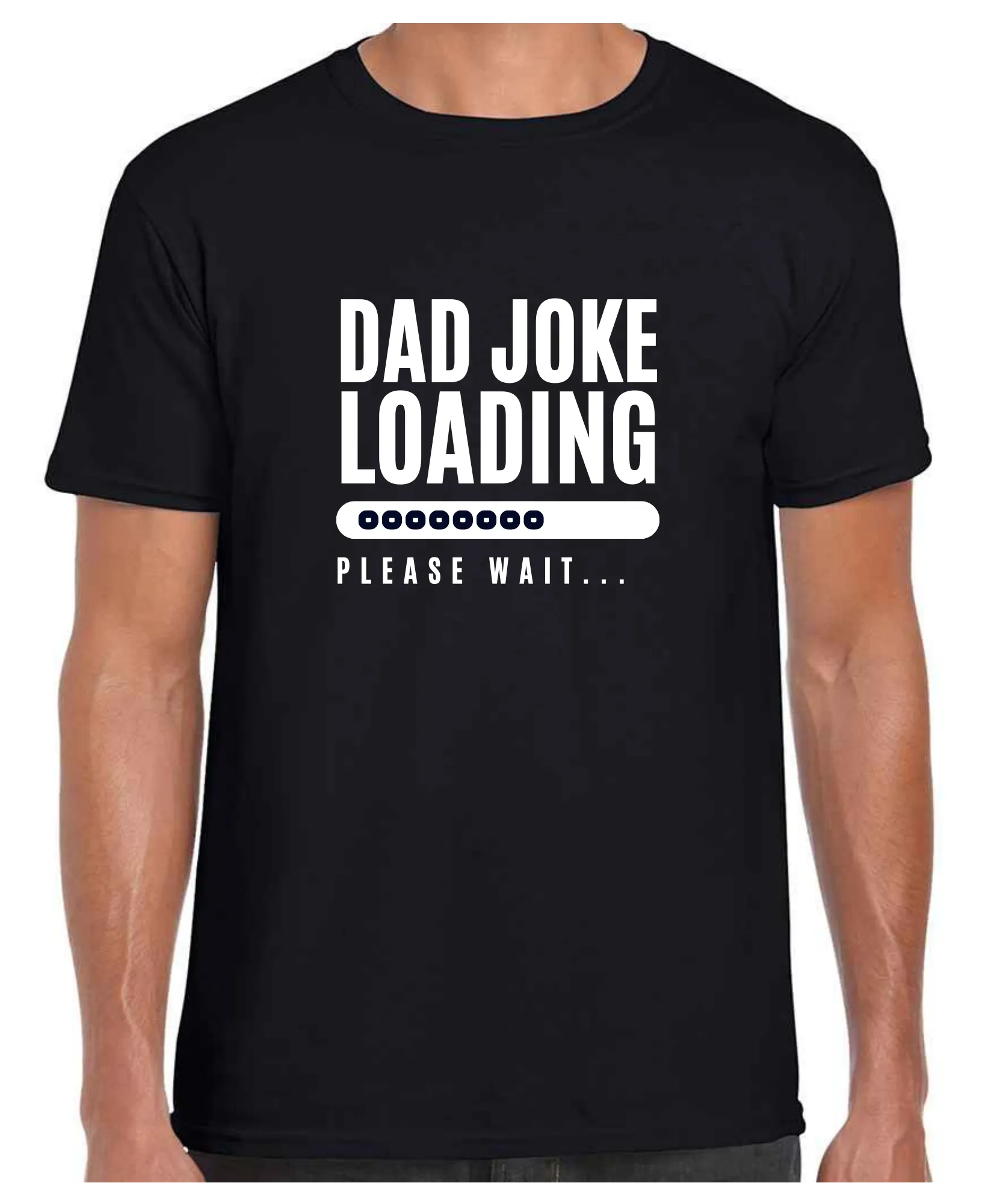 Dad Joke Loading -  T Shirt (White/Black/Grey)