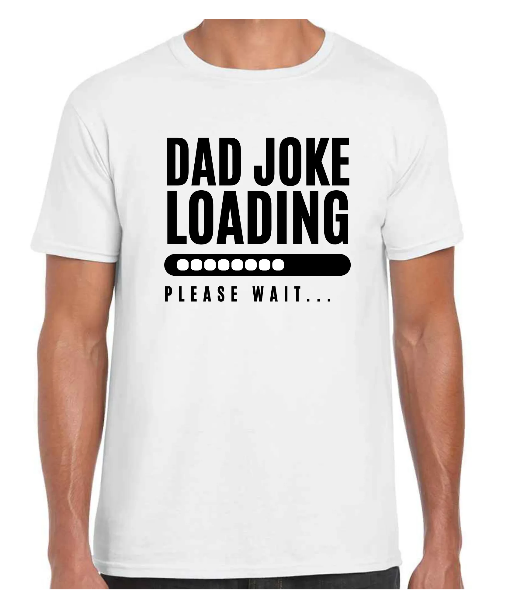 Dad Joke Loading -  T Shirt (White/Black/Grey)