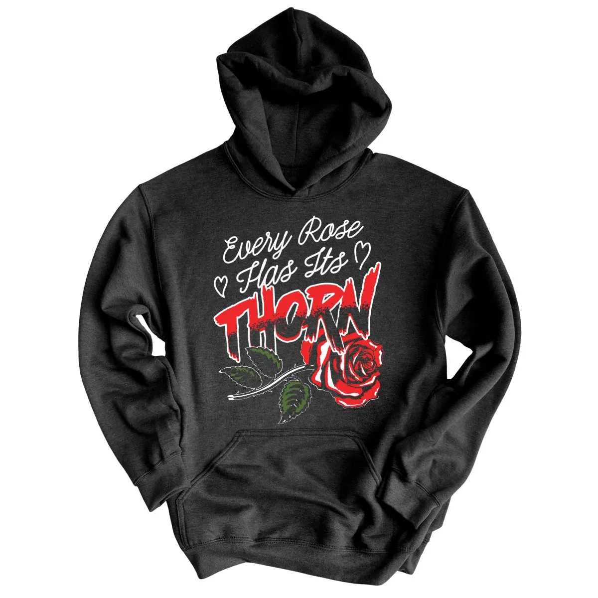 Every Rose Has It's Thorn Hoodie