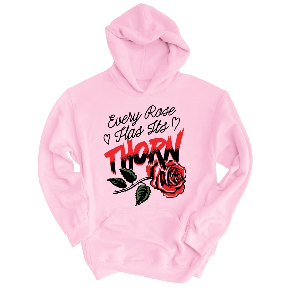 Every Rose Has It's Thorn Hoodie