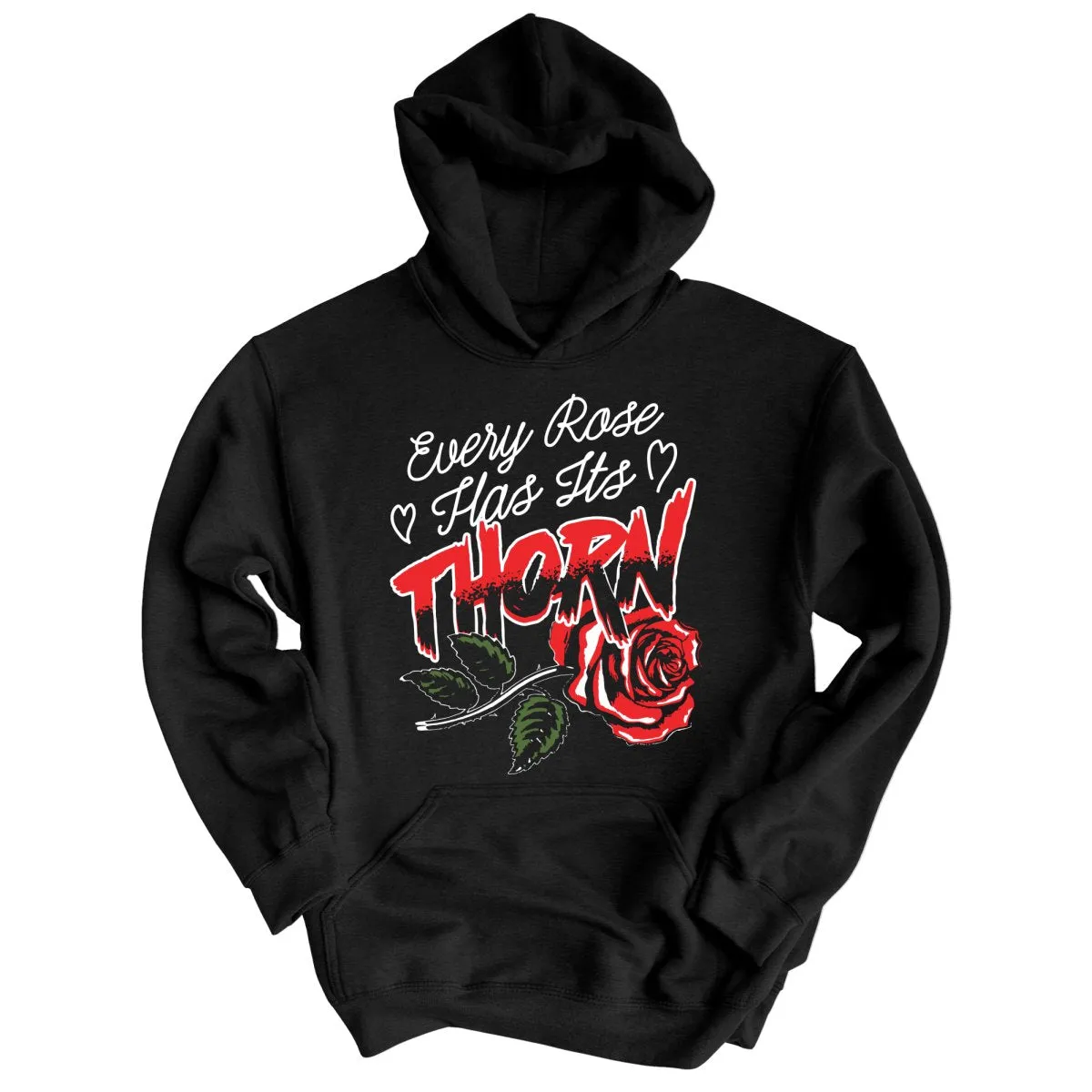 Every Rose Has It's Thorn Hoodie